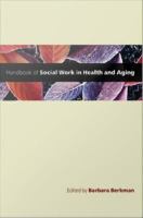 Handbook of social work in health and aging