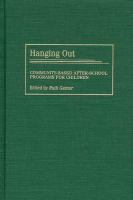 Hanging out community-based after-school programs for children /