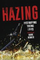 Hazing : destroying young lives /