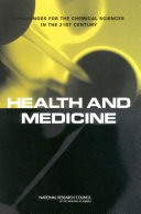 Health and medicine challenges for the chemical sciences in the 21st century /