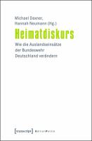 Heimatdiskurs wie die Auslandseinsätze der Bundeswehr Deutschland verändern /