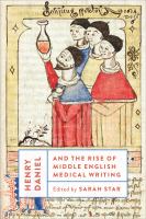 Henry Daniel and the rise of Middle English medical writing /