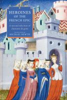 Heroines of the French epic : a second selection of chansons de geste /