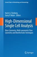 High-Dimensional Single Cell Analysis Mass Cytometry, Multi-parametric Flow Cytometry and Bioinformatic Techniques /