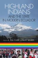 Highland Indians and the state in modern Ecuador