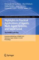 Highlights in Practical Applications of Agents, Multi-Agent Systems, and Social Good. The PAAMS Collection International Workshops of PAAMS 2021, Salamanca, Spain, October 6–9, 2021, Proceedings /