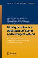 Highlights in Practical Applications of Agents and Multiagent Systems 9th International Conference on Practical Applications of Agents and Multiagent Systems /