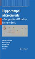 Hippocampal Microcircuits A Computational Modeler's Resource Book /