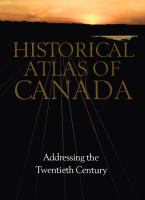Historical Atlas of Canada : Volume III: Addressing the Twentieth Century /