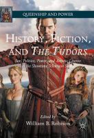 History, fiction, and The Tudors sex, politics, power, and artistic license in the Showtime television series /