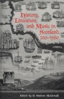 History, literature, and music in Scotland, 700-1560 /