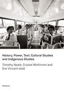 History, power, text cultural studies and indigenous studies /