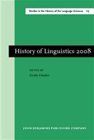 History of linguistics 2008 selected papers from the eleventh international conference on the history of the language sciences (ICHoLS XI), 28 August -2 September 2008, Potsdam /