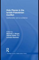 Holy places in the Israeli-Palestinian conflict confrontation and co-existence /