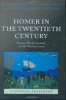 Homer in the twentieth century between world literature and the western canon /