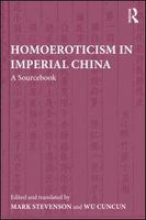Homoeroticism in Imperial China a sourcebook /