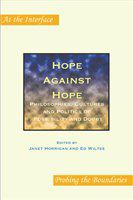 Hope against hope philosophies, cultures and politics of possibility and doubt /