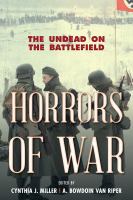 Horrors of war the undead on the battlefield /