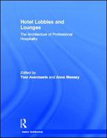 Hotel lobbies and lounges the architecture of professional hospitality /