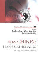 How Chinese learn mathematics perspectives from insiders /