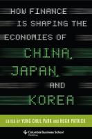 How finance Is shaping the economies of China, Japan, and Korea /