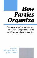 How parties organize change and adaptation in party organizations in Western democracies /