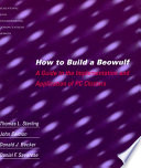 How to build a Beowulf a guide to the implementation and application of PC clusters /