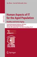 Human Aspects of IT for the Aged Population. Healthy and Active Aging Second International Conference, ITAP 2016, Held as Part of HCI International 2016 Toronto, ON, Canada, July 17–22, 2016, Proceedings, Part II /