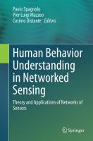 Human Behavior Understanding in Networked Sensing Theory and Applications of Networks of Sensors /