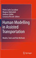 Human Modelling in Assisted Transportation Models, Tools and Risk Methods /