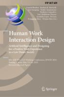 Human Work Interaction Design. Artificial Intelligence and Designing for a Positive Work Experience in a Low Desire Society 6th IFIP WG 13.6 Working Conference, HWID 2021, Beijing, China, May 15–16, 2021, Revised Selected Papers /