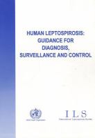 Human leptospirosis guidance for diagnosis, surveillance and control /