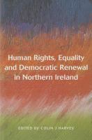 Human rights, equality, and democratic renewal in Northern Ireland