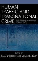 Human traffic and transnational crime Eurasian and American perspectives /