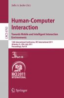 Human-Computer Interaction: Towards Mobile and Intelligent Interaction Environments 14th International Conference, HCI International 2011, Orlando, FL, USA, July 9-14, 2011, Proceedings, Part III /