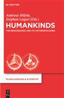 Humankinds the renaissance and its anthropologies /