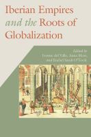 Iberian empires and the roots of globalization /