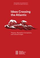 Ideas crossing the Atlantic : theories, normative conceptions, and cultural images /