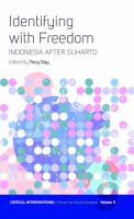 Identifying with freedom : Indonesia after Suharto /
