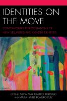 Identities on the move contemporary representations of new sexualities and gender identities /