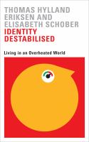 Identity destabilised : living in an overheated world /