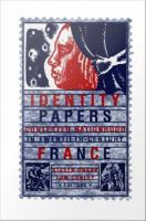 Identity papers : contested nationhood in twentieth-century France /