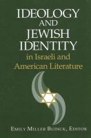 Ideology and Jewish identity in Israeli and American literature