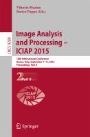Image Analysis and Processing — ICIAP 2015 18th International Conference, Genoa, Italy, September 7-11, 2015, Proceedings, Part II /