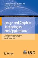 Image and Graphics Technologies and Applications 17th Chinese Conference, IGTA 2022, Beijing, China, April 23–24, 2022, Revised Selected Papers /