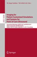 Imaging for Patient-Customized Simulations and Systems for Point-of-Care Ultrasound International Workshops, BIVPCS 2017 and POCUS 2017, Held in Conjunction with MICCAI 2017, Québec City, QC, Canada, September 14, 2017, Proceedings /