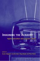 Imagining the academy higher education and popular culture /