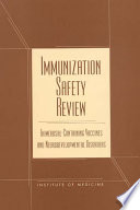 Immunization safety review thimerosal-containing vaccines and neurodevelopmental disorders /