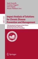 Impact Analysis of Solutions for Chronic Disease Prevention and Management 10th International Conference on Smart Homes and Health Telematics, ICOST 2012, Artimino, Tuscany, Italy, June 12-15, Proceedings /