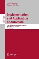 Implementation and Application of Automata 17th International Conference, CIAA 2012, Porto, Portugal, July 17-20, 2012. Proceedings /
